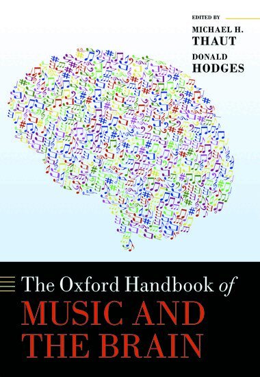 Michael H. Thaut, Donald A. Hodges - The Oxford Handbook of Music and the Brain, Inbunden