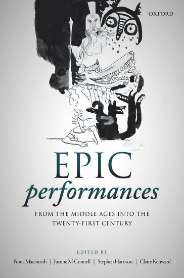 Epic Performances from the Middle Ages into the Twenty-First Century 1