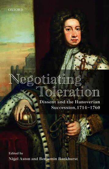 Nigel Aston, Benjamin Bankhurst - Negotiating Toleration, Inbunden