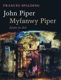 bokomslag John Piper, Myfanwy Piper