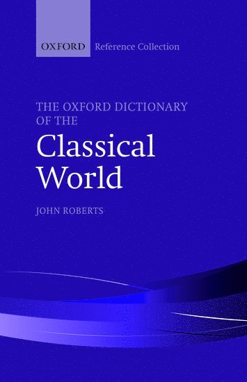The Oxford Dictionary of the Classical World 1