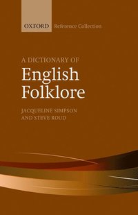 bokomslag A Dictionary of English Folklore