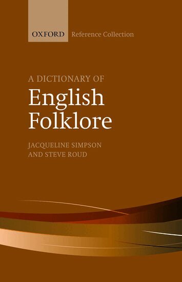 Jacqueline Simpson, Steve Roud - A Dictionary of English Folklore, Inbunden