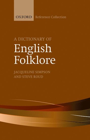 bokomslag A Dictionary of English Folklore