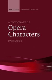 bokomslag A Dictionary of Opera Characters