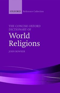 bokomslag The Concise Oxford Dictionary of World Religions