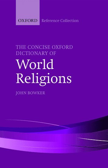 The Concise Oxford Dictionary of World Religions 1
