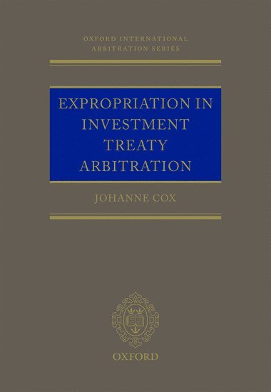 Expropriation in Investment Treaty Arbitration 1