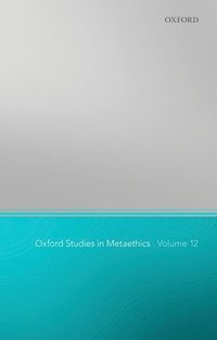 bokomslag Oxford Studies in Metaethics 12