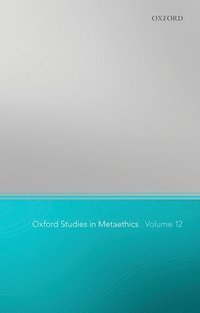 bokomslag Oxford Studies in Metaethics 12