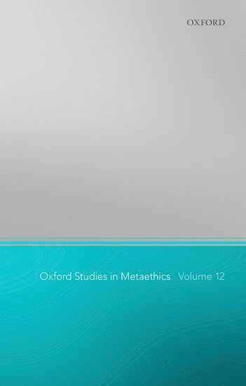 bokomslag Oxford Studies in Metaethics 12