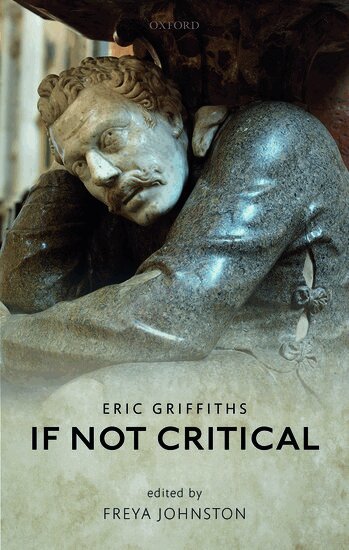 Eric Griffiths, Freya Johnston - If Not Critical, Inbunden