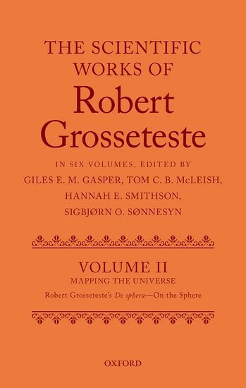 Sø, ,, Giles E. M. Gasper, Tom C. B. McLeish, Sigbjørn Olsen Sønnesyn - The Scientific Works of Grosseteste, Volume II, Inbunden
