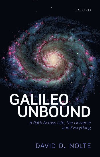 David D. Nolte, USA) Nolte, David D. (Professor of Physics and Astronomy, Professor of Physics and Astronomy, Dept of Physics, Purdue University, David D Nolte - Galileo Unbound, Inbunden