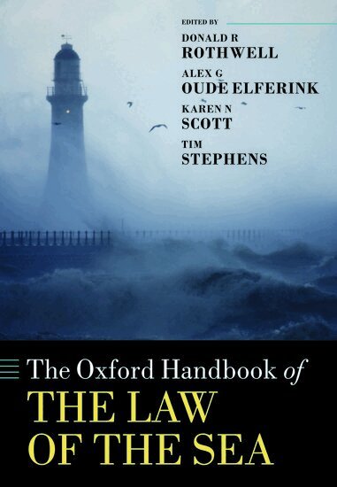 Donald R. Rothwell, Donald R. Rothwell, Alex G. Oude Elferink, Karen N. Scott, Tim Stephens - The Oxford Handbook of the Law of the Sea, Häftad
