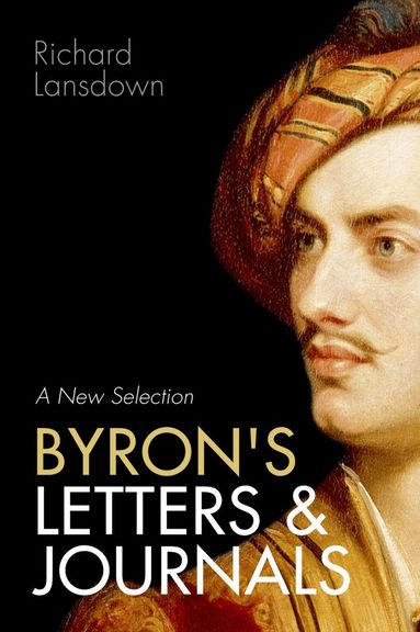 Richard Lansdown - Byron's Letters and Journals, Häftad