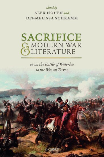 Alex Houen, Alex Houen, Jan-Melissa Schramm - Sacrifice and Modern War Literature, Inbunden