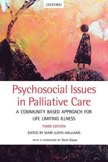 Mari Lloyd-Williams, University of Liverpool) Lloyd-Williams, Mari (Professor and Consultant in Palliative Medicine, Professor and Consultant in Palliative Medicine - Psychosocial Issues in Palliative Care, Häftad