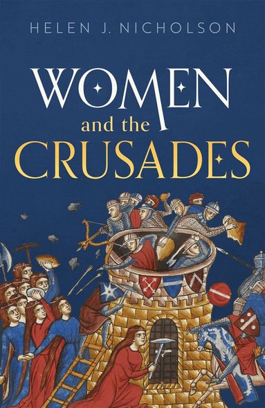 Helen J. Nicholson - Women and the Crusades, Inbunden