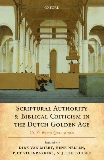 bokomslag Scriptural Authority and Biblical Criticism in the Dutch Golden Age