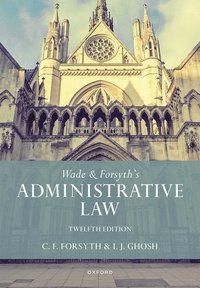 bokomslag Wade & Forsyth's Administrative Law