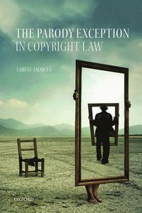 bokomslag The Parody Exception in Copyright Law