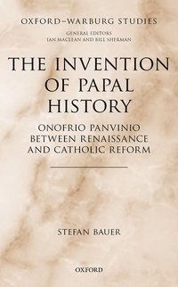 bokomslag The Invention of Papal History