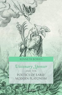 bokomslag Visionary Spenser and the Poetics of Early Modern Platonism