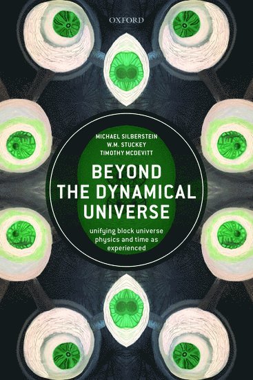 Beyond the Dynamical Universe 1