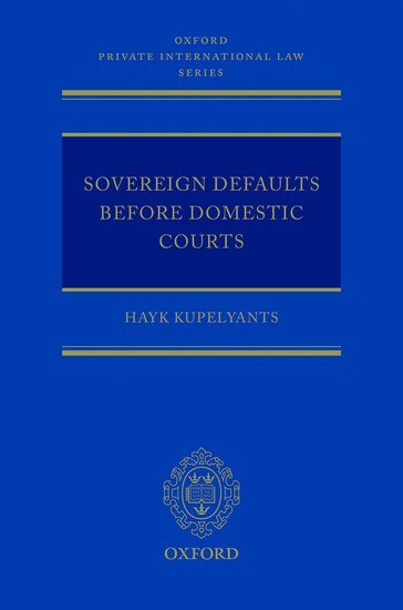 Hayk Kupelyants - Sovereign Defaults Before Domestic Courts, Inbunden