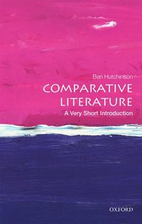 bokomslag Comparative Literature: A Very Short Introduction