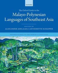 bokomslag The Oxford Guide to the Malayo-Polynesian Languages of Southeast Asia