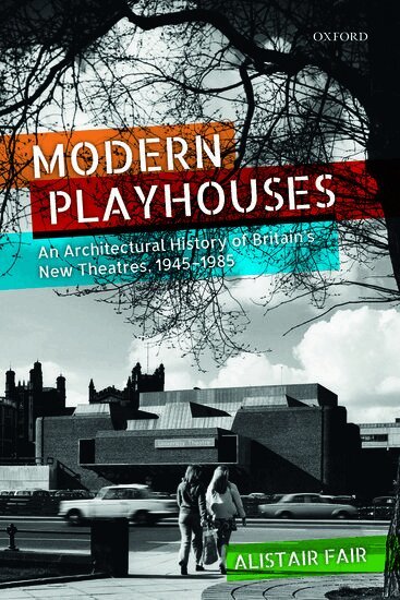 Alistair Fair - Modern Playhouses, Inbunden