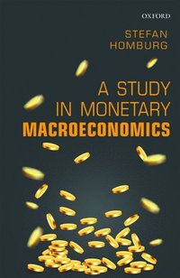 bokomslag A Study in Monetary Macroeconomics
