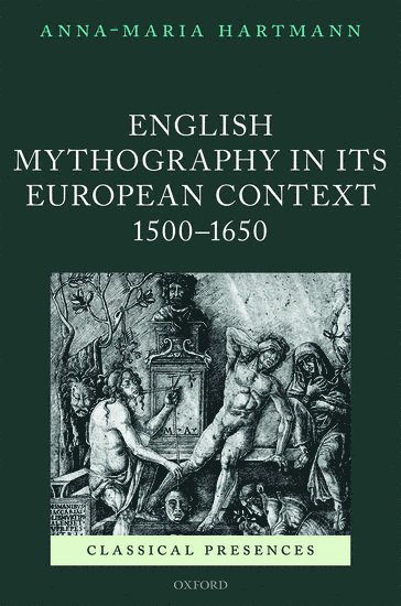 English Mythography in its European Context, 1500-1650 1