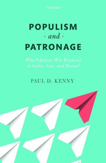 Paul D. Kenny - Populism and Patronage, Inbunden