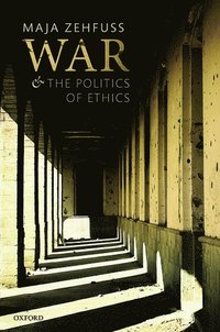 bokomslag War and the Politics of Ethics