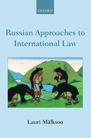 Lauri Mälksoo - Russian Approaches to International Law, Häftad