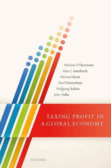 Michael P. Devereux, Alan J. Auerbach, Michael Keen, Paul Oosterhuis, Wolfgang Schön, John Vella - Taxing Profit in a Global Economy, Inbunden