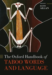 bokomslag The Oxford Handbook of Taboo Words and Language