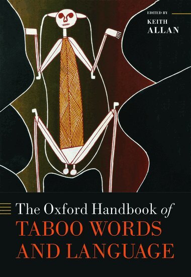 Keith Allan - The Oxford Handbook of Taboo Words and Language, Inbunden