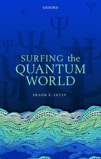 bokomslag Surfing the Quantum World