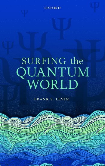 Surfing the Quantum World