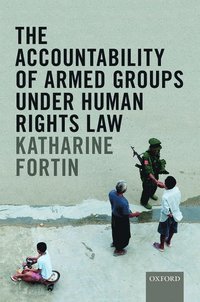 bokomslag The Accountability of Armed Groups under Human Rights Law