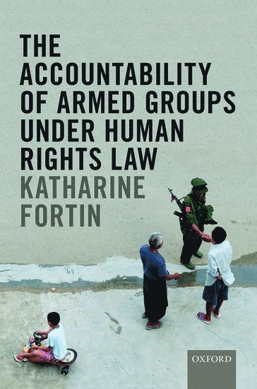 The Accountability of Armed Groups under Human Rights Law 1