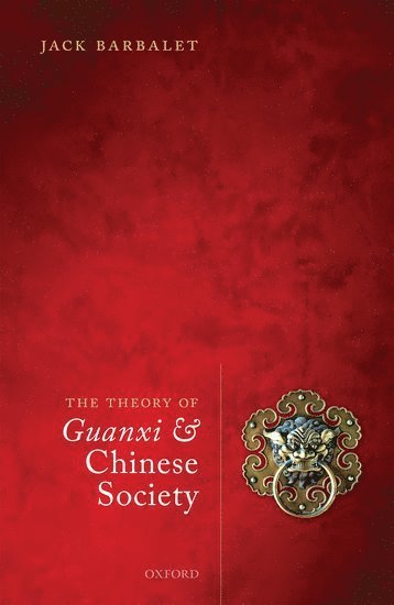 bokomslag The Theory of Guanxi and Chinese Society