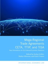 bokomslag Mega-Regional Trade Agreements: CETA, TTIP, and TiSA