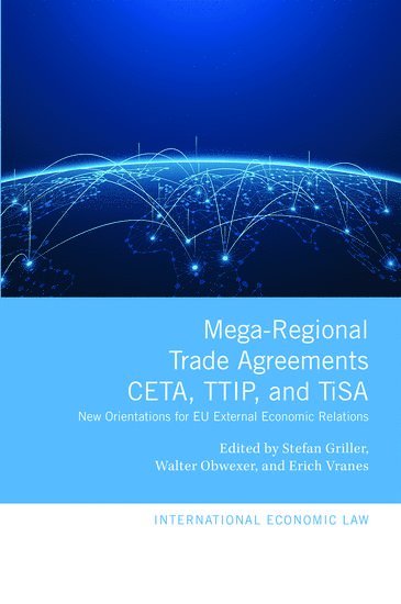 bokomslag Mega-Regional Trade Agreements: CETA, TTIP, and TiSA