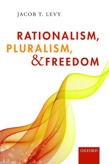 bokomslag Rationalism, Pluralism, and Freedom