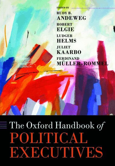 Andeweg Et Al, Rudy B. Andeweg, Robert Elgie, Ludger Helms, Juliet Kaarbo, Ferdinand Müller-Rommel - The Oxford Handbook of Political Executives, Inbunden